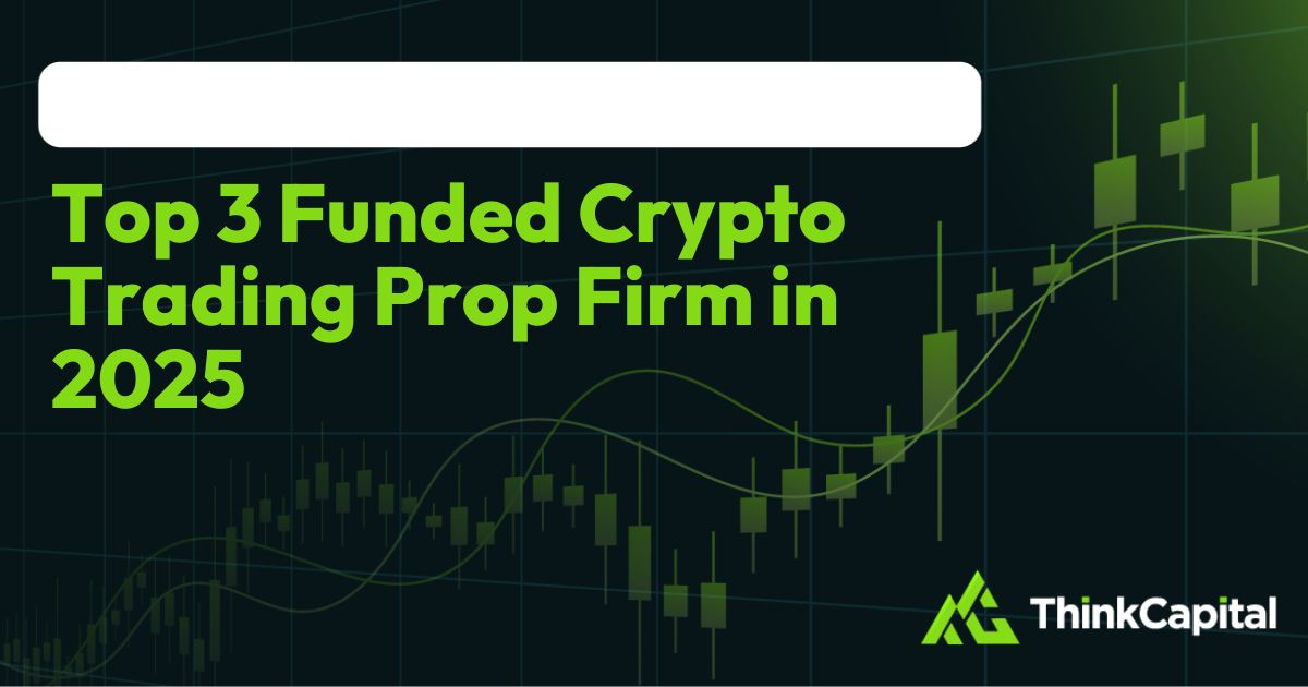 funded crypto trading prop firm