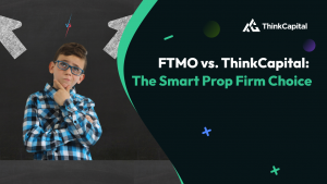 FTMO vs. ThinkCapital: The Smart Prop Firm Choice 